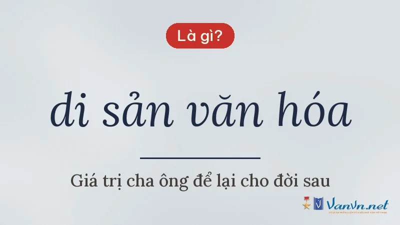 di sản văn hóa là gì