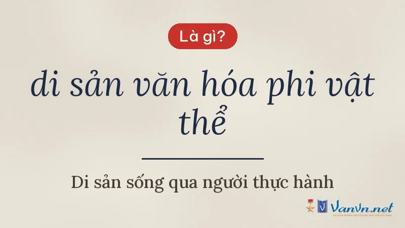 di sản văn hóa phi vật thể là gì