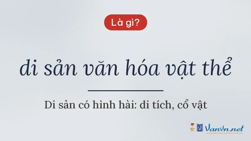 di sản văn hóa vật thể là gì