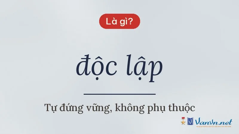 độc lập là gì