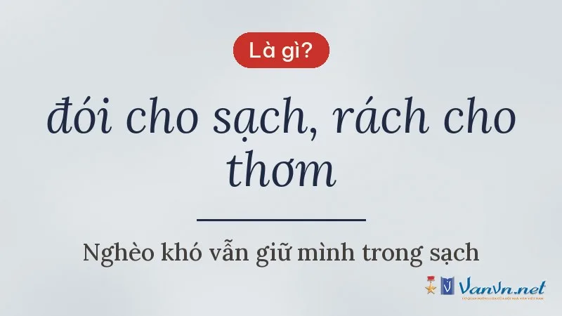 đói cho sạch, rách cho thơm là gì
