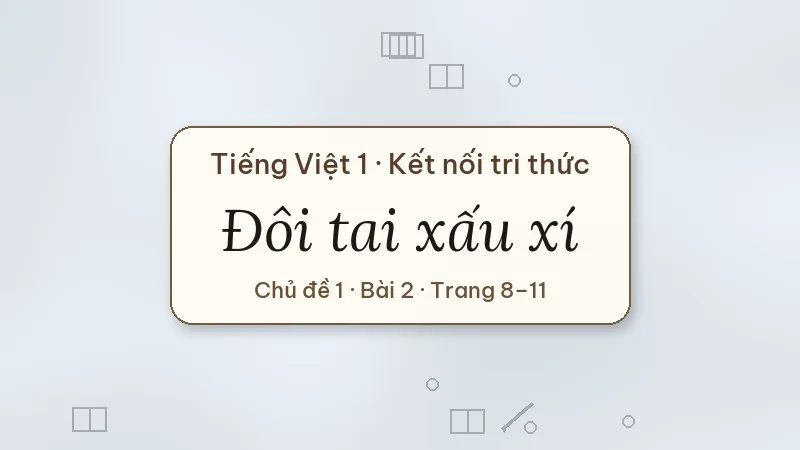 đôi tai xấu xí lớp 1 kết nối tri thức