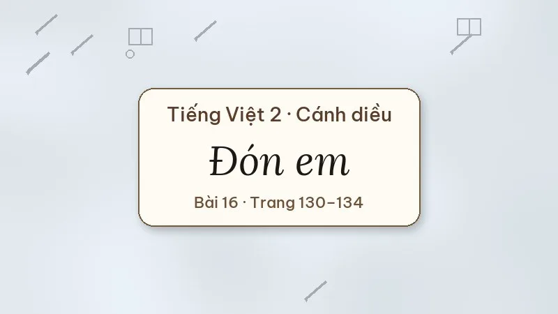 đón em lớp 2 cánh diều