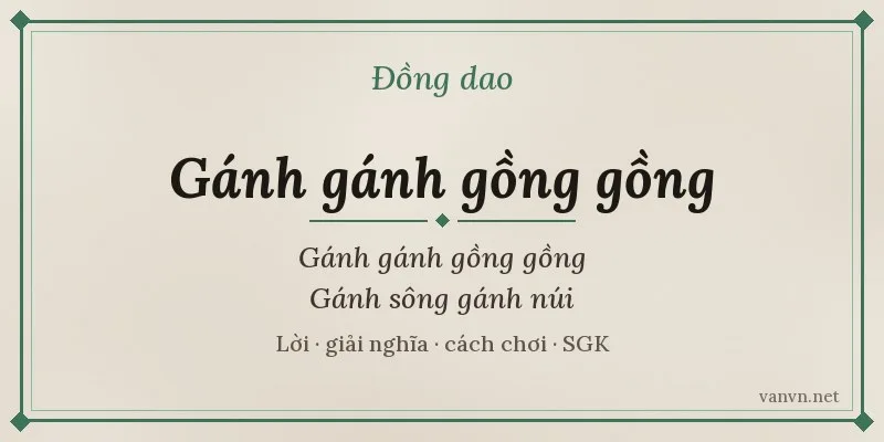 đồng dao gánh gánh gồng gồng