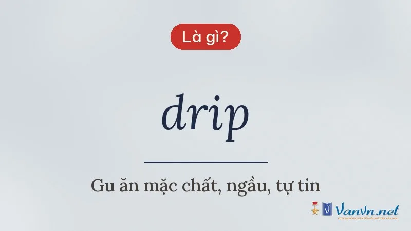 drip là gì