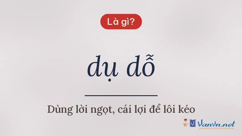dụ dỗ là gì