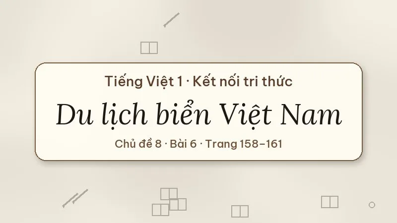 du lịch biển việt nam lớp 1 kết nối tri thức