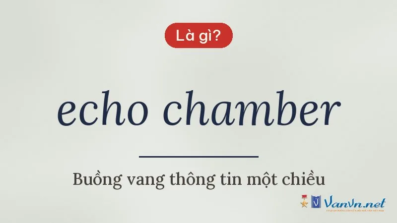 echo chamber là gì
