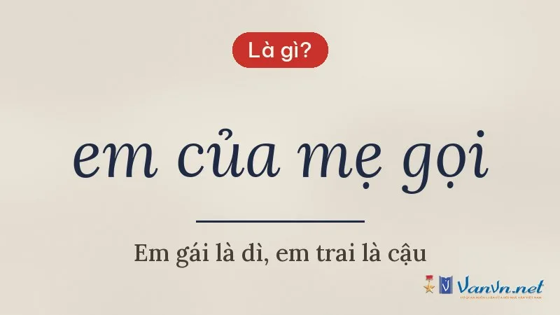 em của mẹ gọi là gì