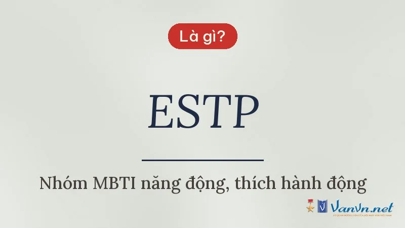 ESTP là gì