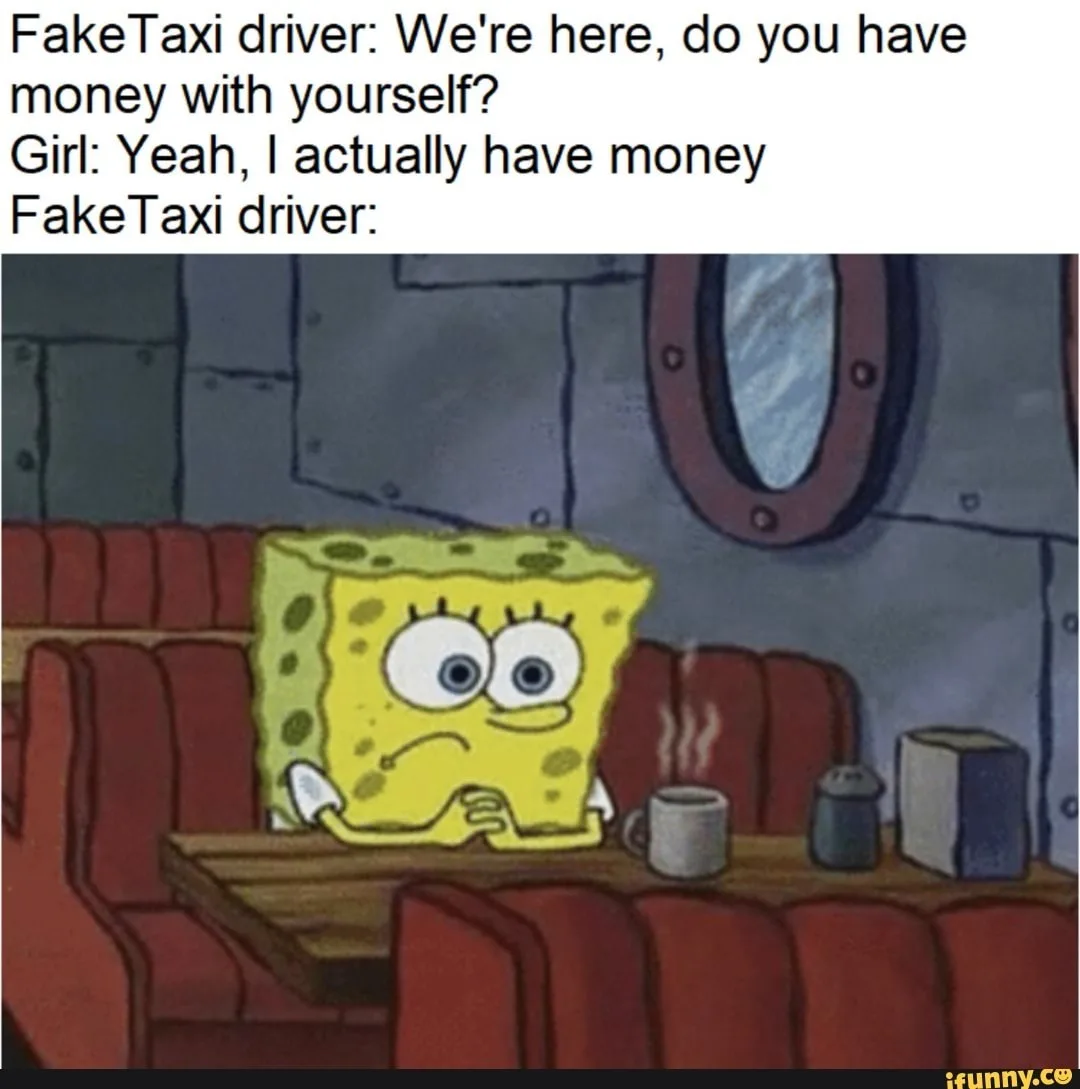 fake taxi meme
