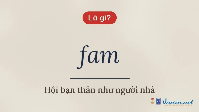 fam là gì