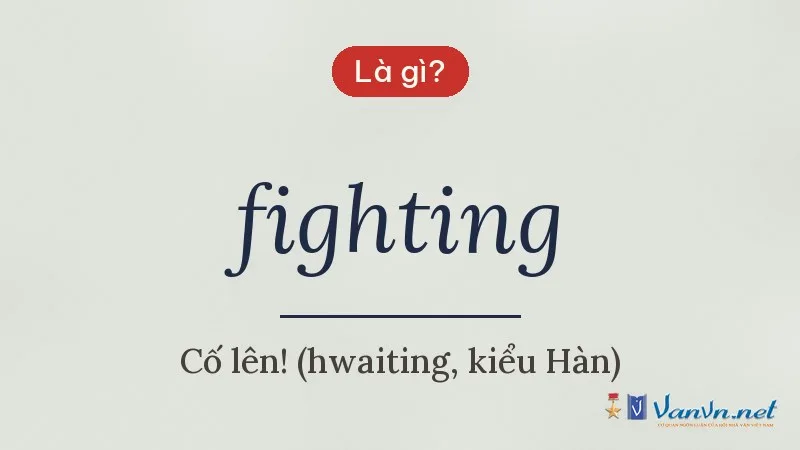 fighting là gì