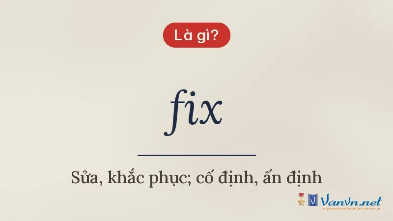 fix là gì