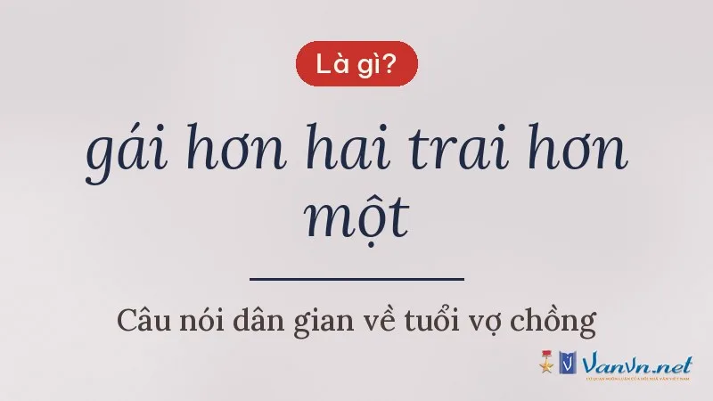 gái hơn hai trai hơn một là gì