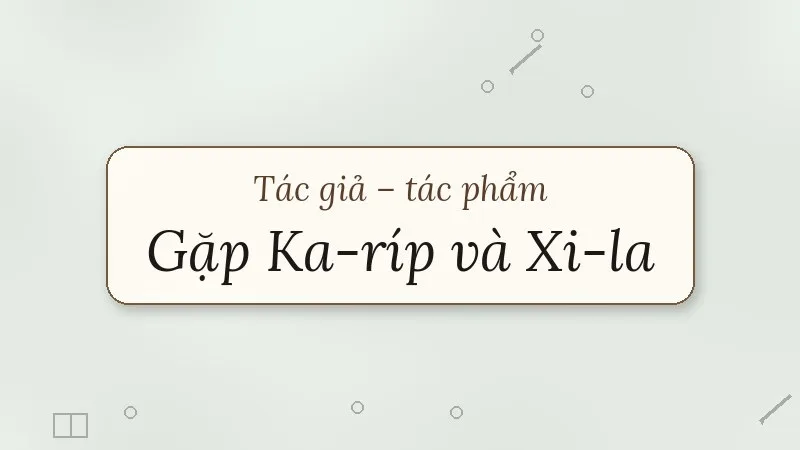 gặp ka-ríp và xi-la