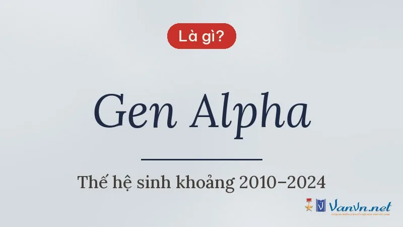 Gen Alpha là gì