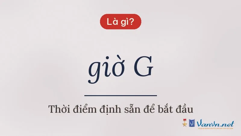 giờ G là gì