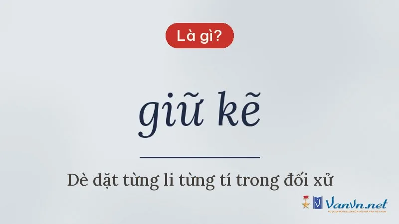 giữ kẽ là gì
