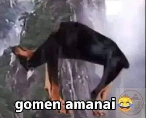 gomen amanai meme