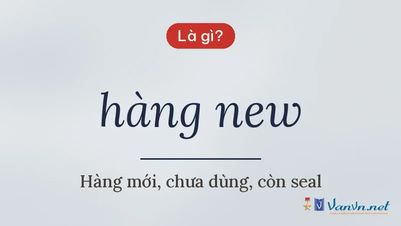 hàng new là gì