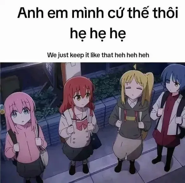 cứ thế thôi hẹ hẹ hẹ meme