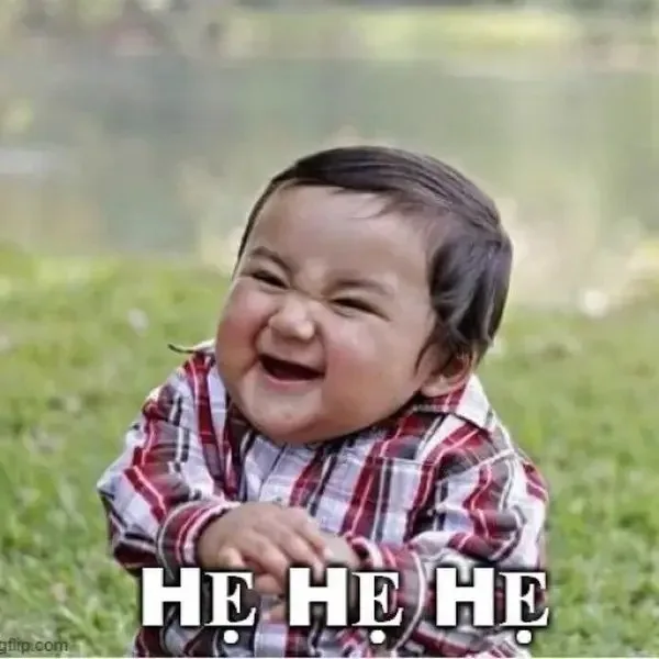 meme cười hẹ hẹ hẹ