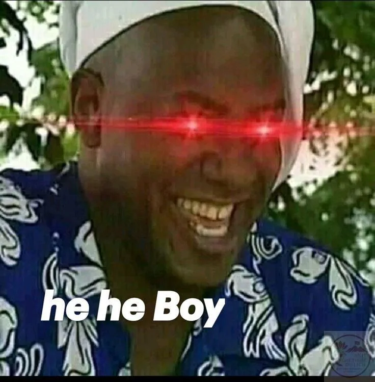 meme hehe boy