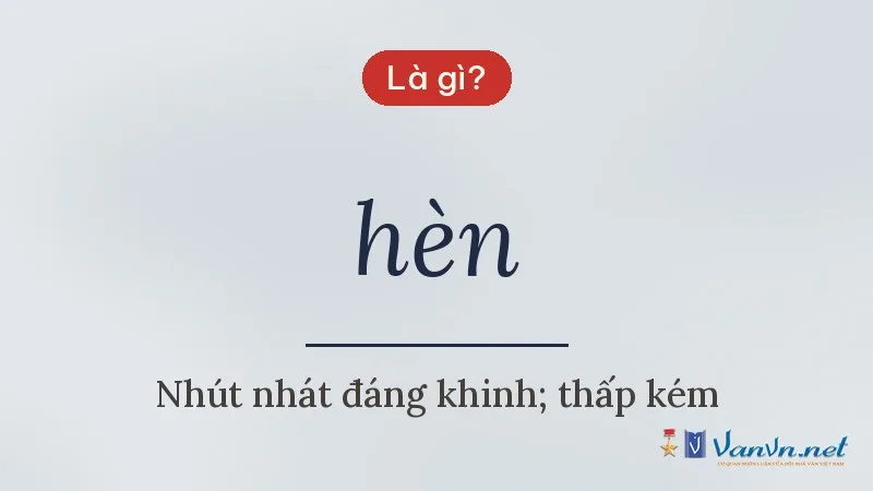 hèn là gì