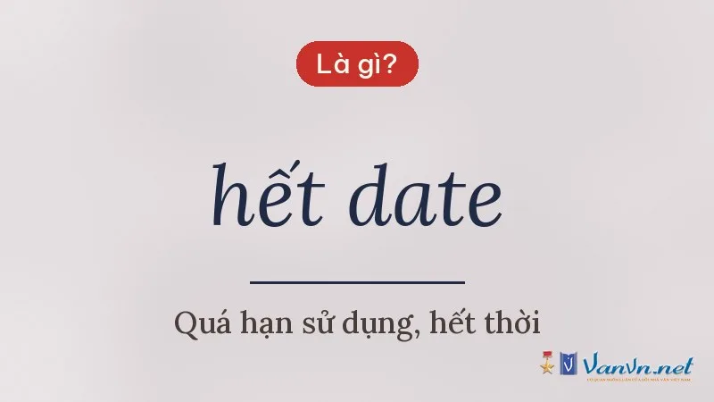 hết date là gì