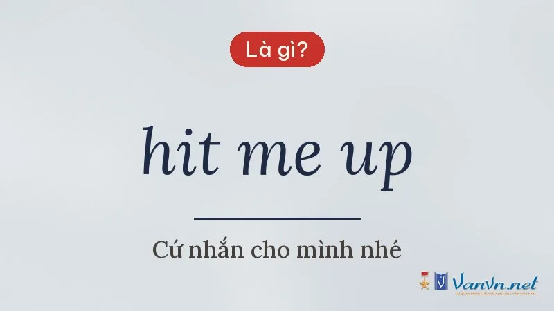 hit me up là gì