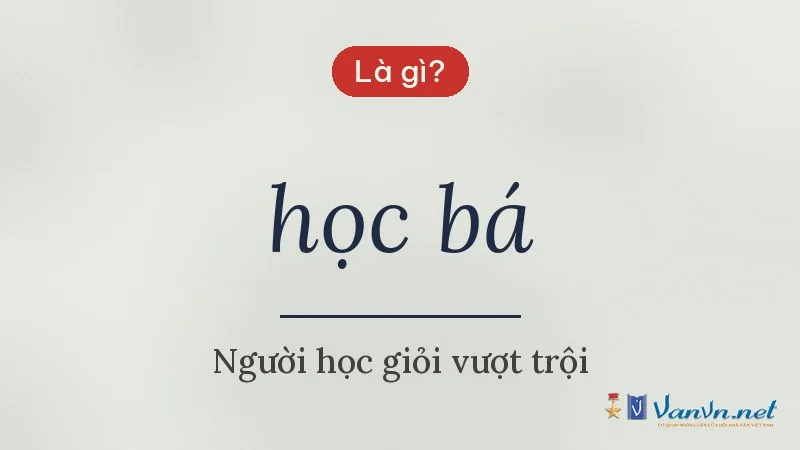 học bá là gì