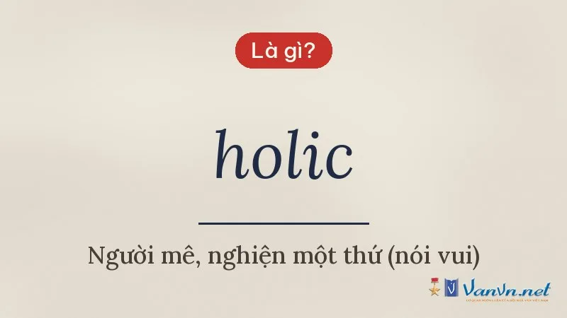 holic là gì