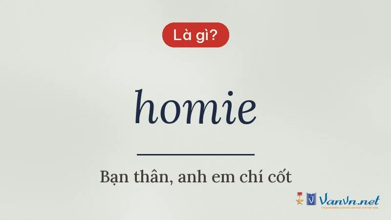 homie là gì