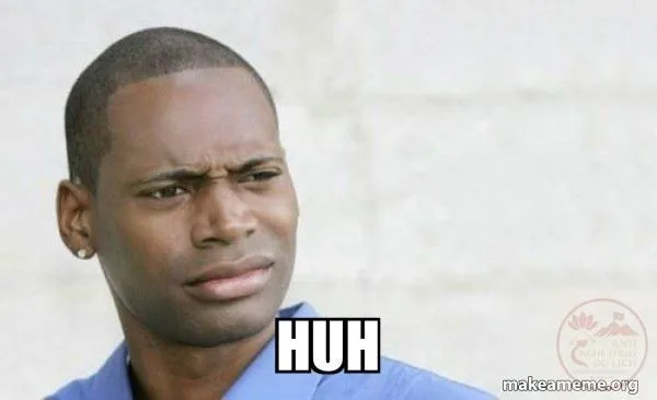 confused huh meme