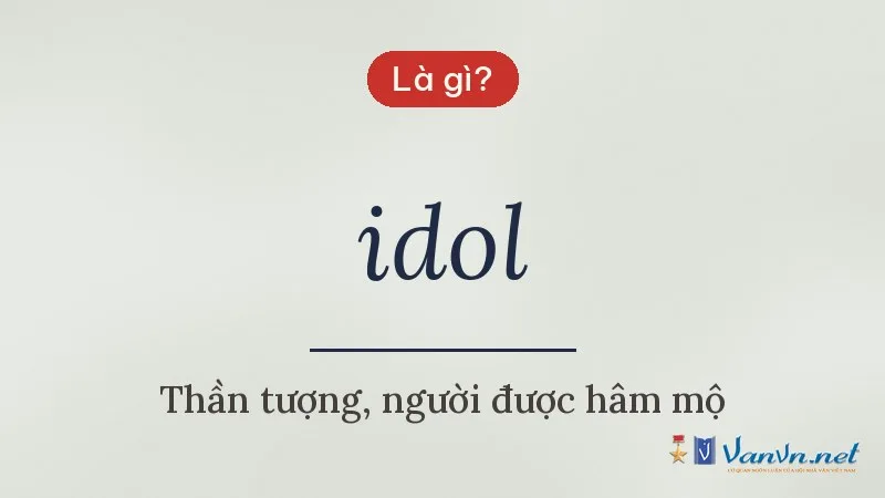 idol là gì