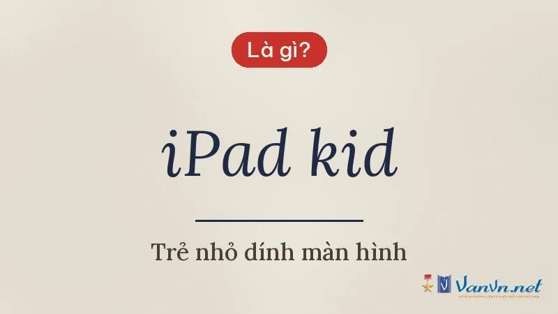 iPad kid là gì