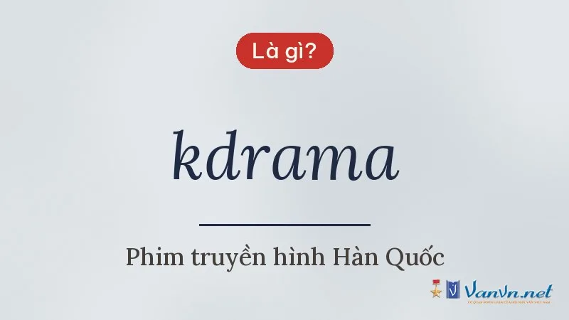 kdrama là gì