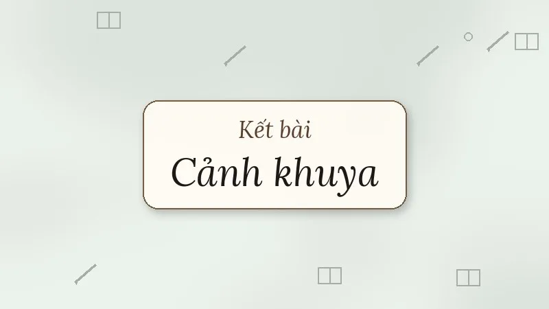 kết bài cảnh khuya hồ chí minh