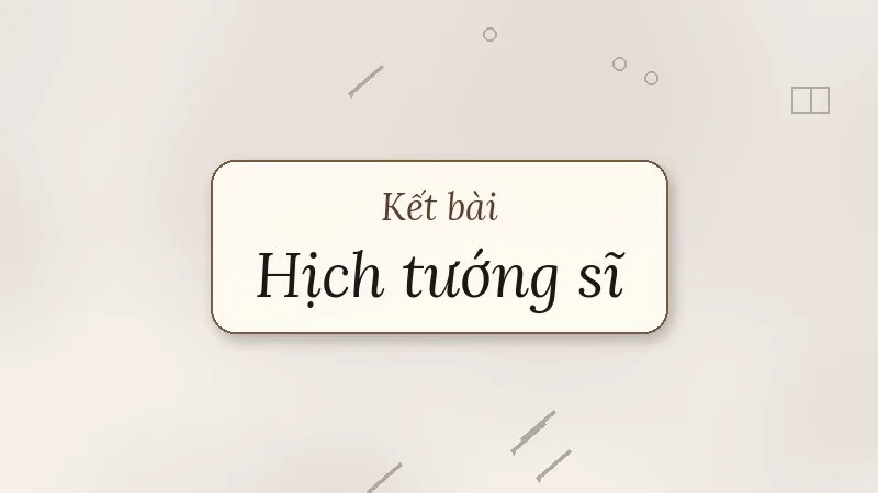 kết bài hịch tướng sĩ trần quốc tuấn