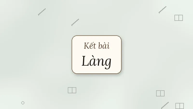 kết bài làng
