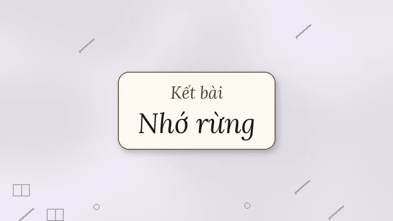 kết bài nhớ rừng