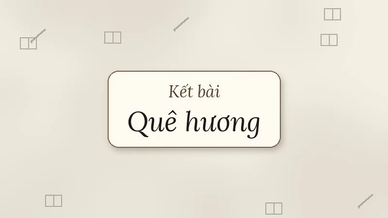 kết bài quê hương tế hanh