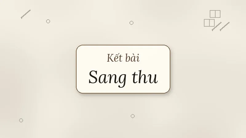 kết bài sang thu