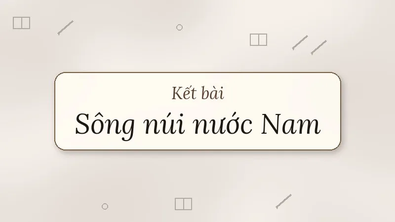 kết bài sông núi nước nam