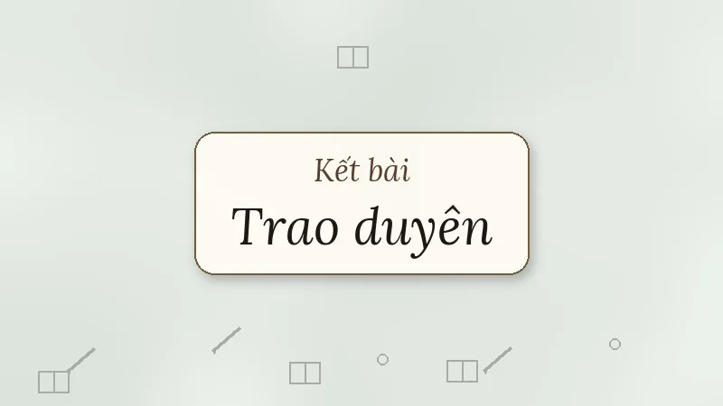 kết bài trao duyên