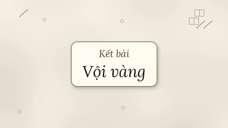kết bài vội vàng