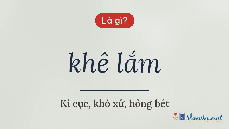 khê lắm là gì