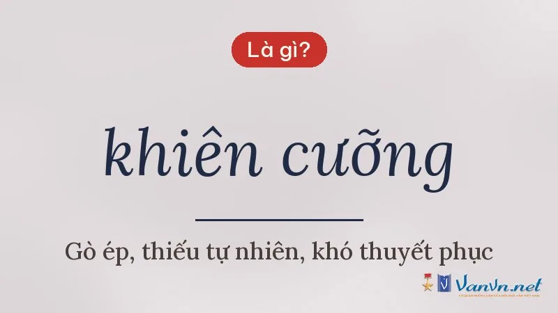khiên cưỡng là gì