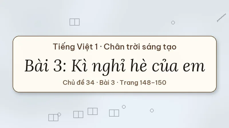 kì nghỉ hè của em lớp 1 chân trời sáng tạo